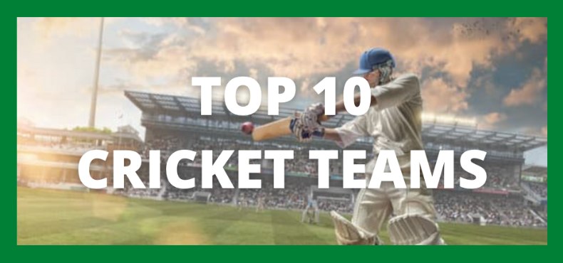 Review On The Top 10 Best Cricket Teams